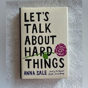 “Let’s Talk About Hard Things” by Anna Sale Hardcover Book